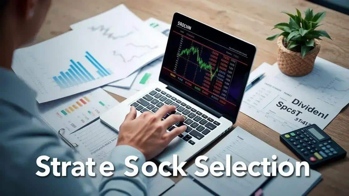 Key strategies for selecting dividend stocks