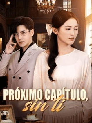 Próximo capítulo, sin ti